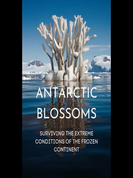 Title details for Antarctic Blossoms by Margret Greene - Available